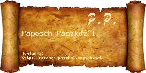 Papesch Paszkál névjegykártya